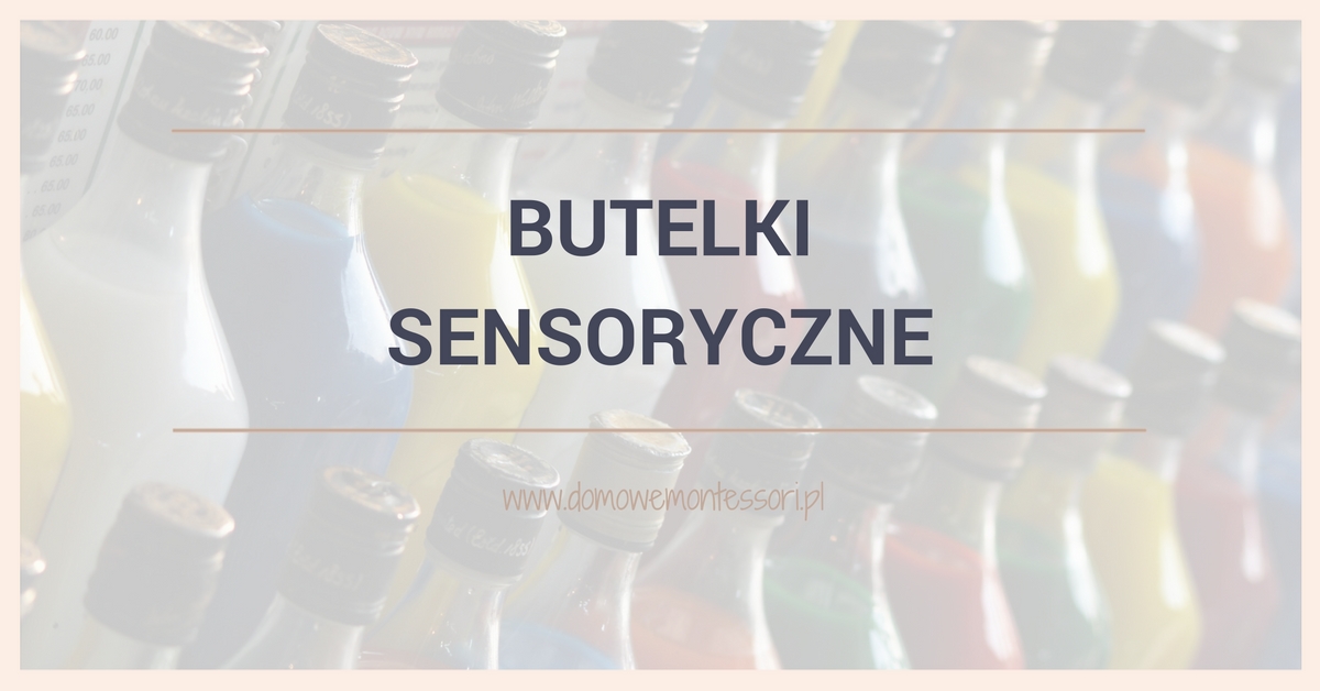 Butelki sensoryczne - co to takiego i Zrób To Sam