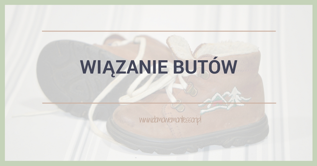 Wiązanie butów - jak pomóc dziecku